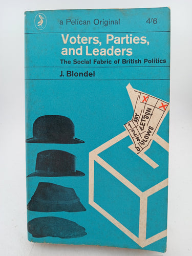 Voters, Parties, and Leaders by J. Blondel - Book Express - Used Print Books