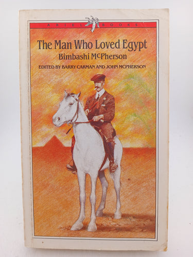 The Man Who Loved Egypt by Bimbashi McPherson, Barry Carman, John McPherson - Book Express - Used Print Books