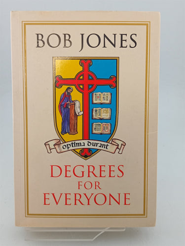 Print Books - Degrees for Everyone by Bob Jones - Book Express