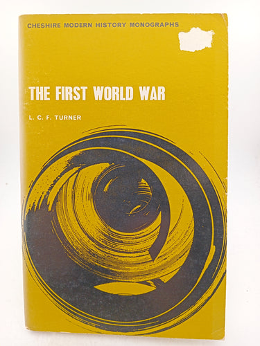 The First World War by L. C. F. Turner - Book Express - Used Print Books