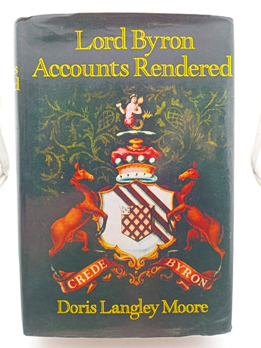 Lord Byron Accounts Rendered by Doris Langley Moore - Book Express - Used Print Books