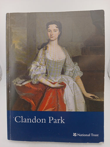 Clandon Park: National Trust Guidebook by Sophie Chessum, Christopher Rowell - Book Express - Used Print Books