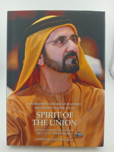 Spirit of the Union: Lecture on the Occasion of the United Arab Emirates 40th National Day by Sheikh Mohammed bin Rashid Al Maktoum - Book Express - Used Print Books