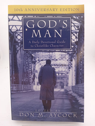 God's Man: A Daily Devotional Guide to Christlike Character by Don M. Aycock - Book Express - Used Print Books