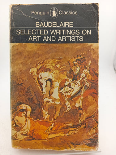 Selected Writings on Art and Artists (Penguin classics) by Charles Baudelaire - Book Express - Used Print Books