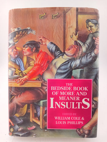The Bedside Book of More and Meaner Insults by William Cole, Louis Phillips - Book Express - Used Print Books
