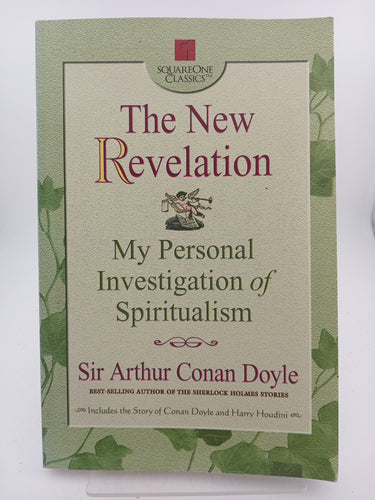 The New Revelation: My Personal Investigation of Spiritualism by Arthur Conan Doyle - Book Express - Used Print Books
