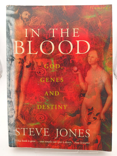 In the Blood : God, Genes and Destiny by Steve Jones - Book Express - Used Print Books