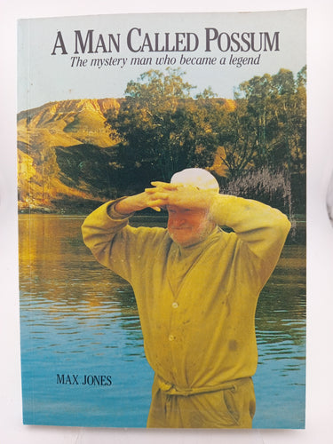 A Man Called Possum : Mystery Man Who Became a Legend by Max Jones - Book Express - Used Print Books