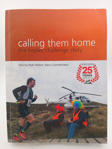 Calling Them Home: The Kepler Challenge Story by Noel Walker - Book Express - Used Print Books