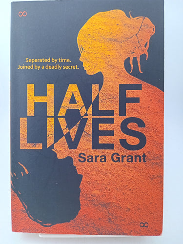 Half Lives by Sara Grant - Book Express - Used Print Books