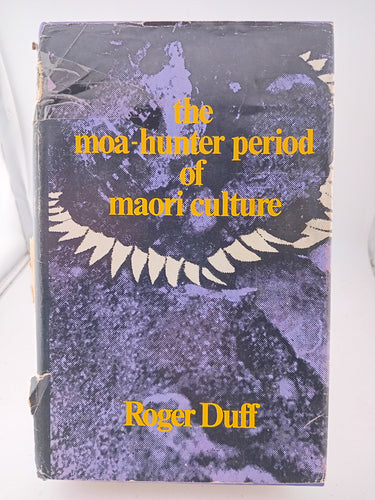 The Moa-Hunter Period of Maori Culture by Roger Duff - Book Express - Used Print Books