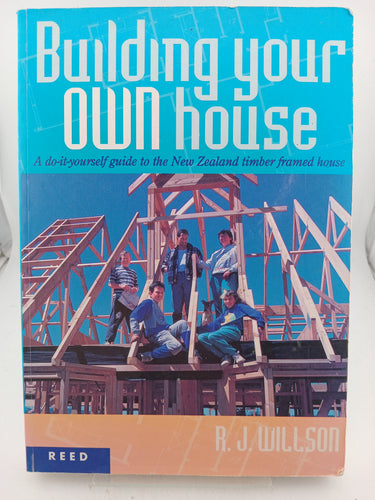 Building Your Own House by R. J. Willson - Book Express - Used Print Books