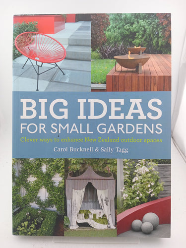 Big Ideas for Small Gardens by Carol Bucknell, Sally Tagg - Book Express - Used Print Books