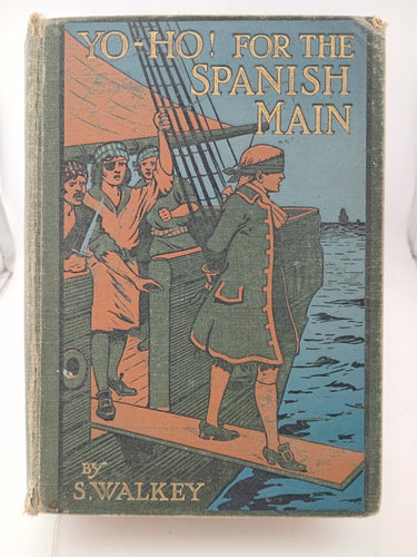 Yo-Ho for the Spanish Main by S. Walkey - Book Express - Used Print Books