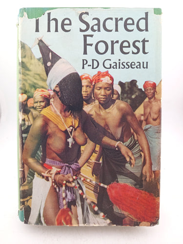 The Sacred Forest: The Fetishist and Magic Rites of the Toma by Pierre-Dominique Gaisseau - Book Express - Used Print Books