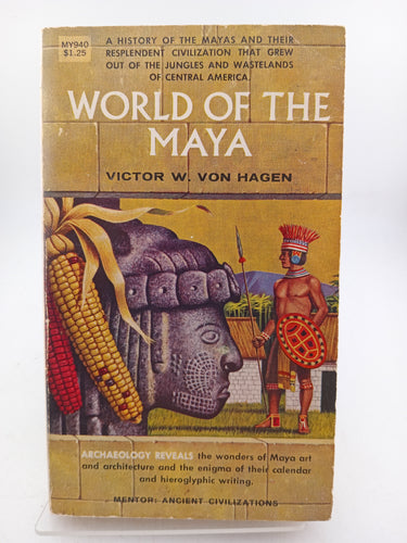 World of the Maya by Victor W. Von Hagen - Book Express - Used Print Books