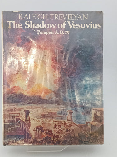 Print Books - The shadow of Vesuvius: Pompeii AD 79 by Raleigh Trevelyan - Book Express