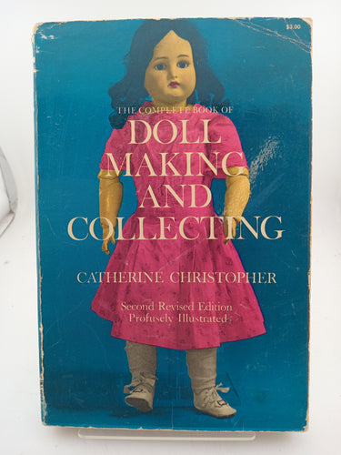The Complete Book of Doll Making and Collecting by Catherine Christopher - Book Express - Used Print Books