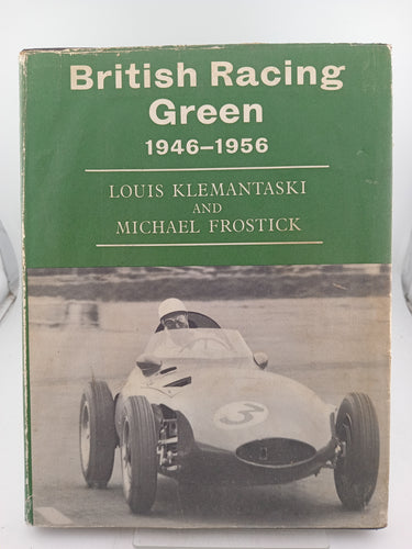 British Racing Green 1946 -1956 by Louis Klemantaski, Michael Frostick - Book Express - Used Print Books