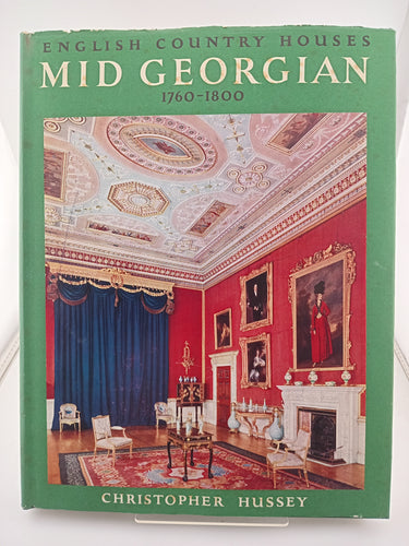 Mid Georgian 1760 - 1800 (English Country Houses Series) by Christopher Hussey - Book Express - Used Print Books