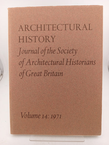 Architectural History: Journal of the Society of Architectural Histrorians of Great Britain, Volume 14, 1971 by Various Authors - Book Express - Used Print Books
