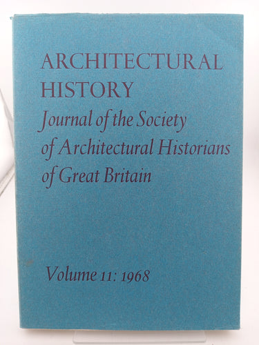 Architectural History: Journal of the Society of Architectural Histrorians of Great Britain, Volume 11, 1968 by Various Authors - Book Express - Used Print Books