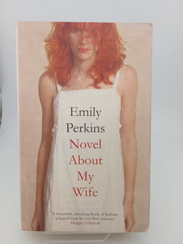 Print Books - Novel about My Wife by Emily Perkins - Book Express