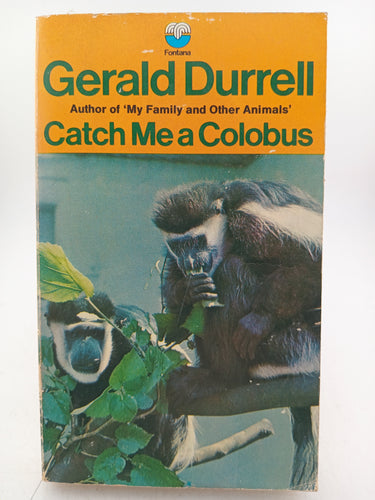 Catch Me a Colobus by Gerald Durrell - Book Express - Used Print Books