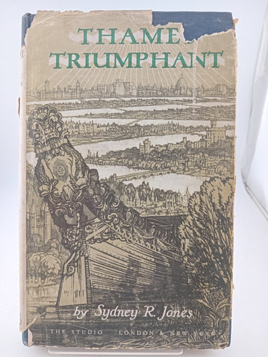 Thames Triumphant: A Companion Work to London Triumphant by Sydney R. Jones - Book Express - Used Print Books