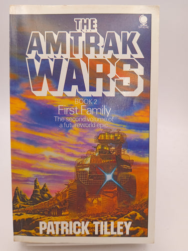 The Amtrak Wars: Book 2: First Family by Patrick Tilley - Book Express - Used Print Books