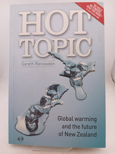 Print Books - Hot Topic: Global Warming and the Future of New Zealand by Gareth Renowden - Book Express
