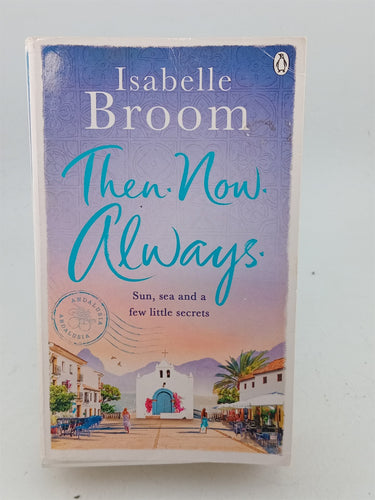 Print Books - Then. Now. Always. by Isabelle Broom - Book Express