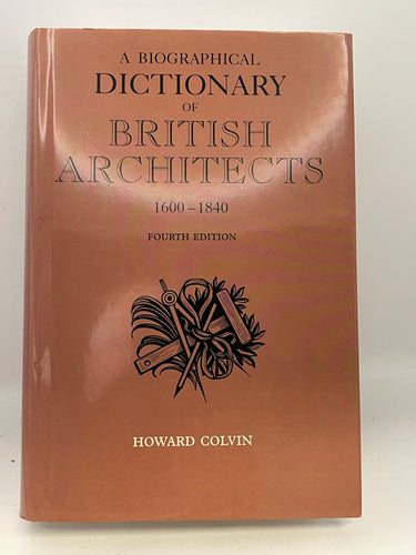 A Biographical Dictionary of British Architects, 1600-1840 (Paul Mellon Centre for Studies in British Art) by Howard Colvin - Book Express - Used Print Books