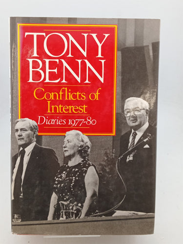 Print Books - Tony Benn: Conflicts of Interest - Diaries 1977-80 by Tony Benn,Ruth Winstone (Editor) - Book Express