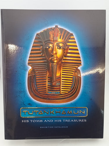 Print Books - Tutankhamun: his tomb and his treasures (exhibition catalogue) by Paul Heinen,Wulf Kohl - Book Express