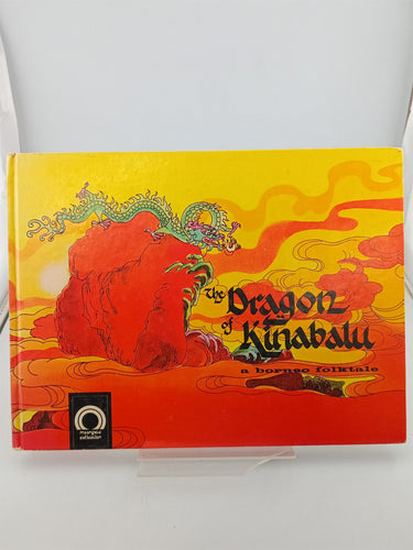 Print Books - The Dragon of Kinabalu (a borneo folktale) by Chia Hearn Chek,Kwan Shan Mei - Book Express