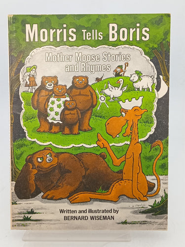Print Books - Morris Tells Boris Mother Moose Stories and Rhymes by Bernard Wiseman - Book Express
