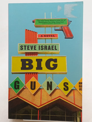 Print Books - Big Guns by Steve Israel - Book Express