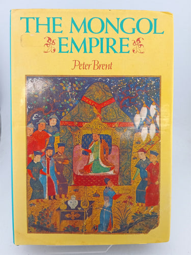 Print Books - The Mongol Empire (BCA) by Peter Brent - Book Express