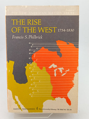 Print Books - The Rise of the West 1754 - 1830 by Francis S. Philbrick - Book Express