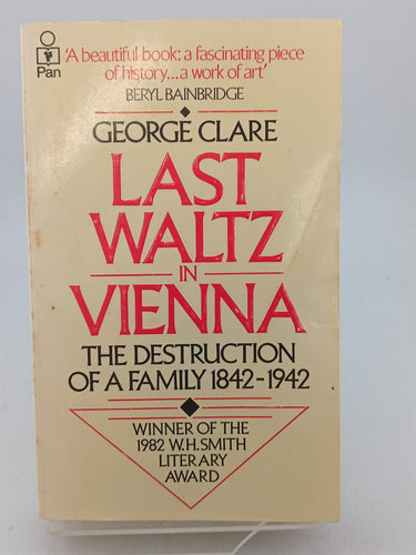 Print Books - Last Waltz in Vienna: The Destruction of a Family, 1842-1942 by George Clare - Book Express