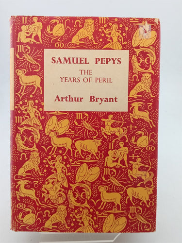 Print Books - Samuel Pepys the Years of Peril (Reprint Society) by Arthur Bryant - Book Express