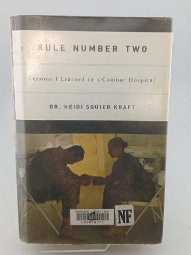 Print Books - Rule Number Two: Lessons I Learned in a Combat Hospital by Heidi Squier Kraft - Book Express