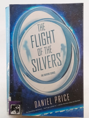 Print Books - The Flight of the Silvers: The Silvers Book 1 by Daniel Price - Book Express