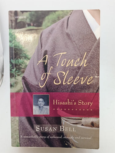 Print Books - A Touch of Sleeve: Hisashi's Story by Susan Bell - Book Express