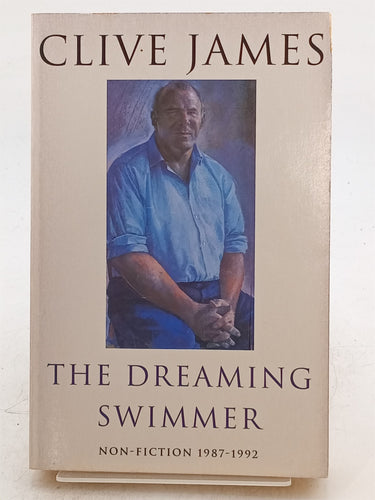 Print Books - The Dreaming Swimmer: Non Fiction 1992 by Clive James - Book Express