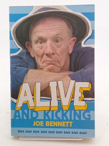Print Books - Alive and Kicking by Joe Bennett - Book Express