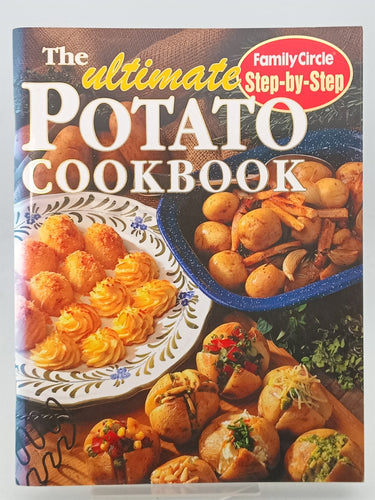 Print Books - Step-by-step: the Ultimate Potato Cookbook (Step-by-step) by Family Circle - Book Express
