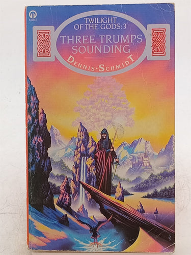 Print Books - Twilight of the Gods, No. 3: Three Trumps Sounding by Dennis Schmidt - Book Express